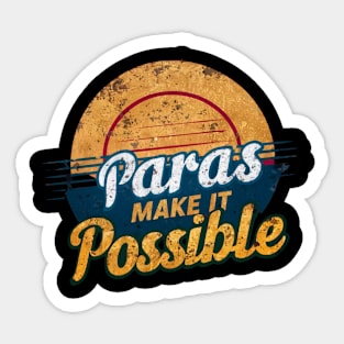 "Paras Make It Possible" Educator Graphic Tee Sticker